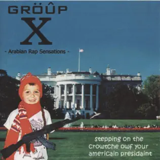 last ned album Gröûp X Arabian Rap Sensations - Stepping On The Crowtche Owf Your Americain Presidaint