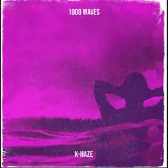 1000 Waves - Single by Khaze album reviews, ratings, credits