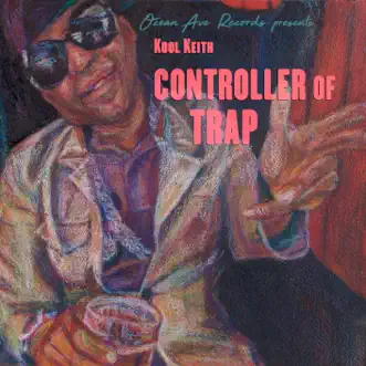 Controller of Trap by Kool Keith album reviews, ratings, credits