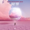 Only You (feat. Jonny Rose) - Single, 2021