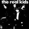 The Real Kids album lyrics, reviews, download