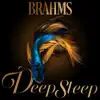 Stream & download Brahms Deep Sleep