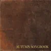 Autumn Songbook album lyrics, reviews, download