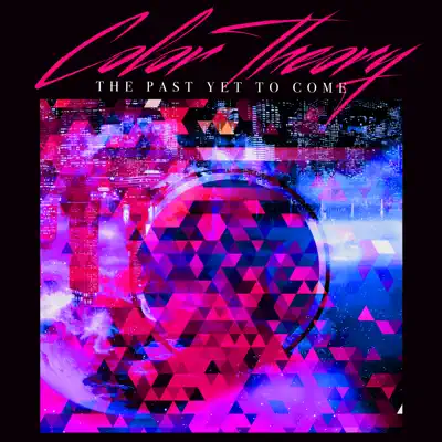 The Past yet to Come - Single - Color Theory