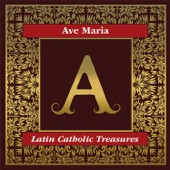 Ave Maria: Latin Catholic Treasures artwork