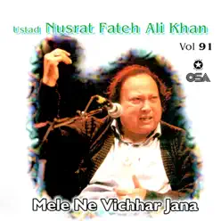 Mele Ne Vichhar Jana, Vol. 91 - Nusrat Fateh Ali Khan Mele Ne Vichhar Jana, Vol. 91 - Nusrat Fateh Ali Khan