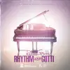 Rhythm & Gotti album lyrics, reviews, download