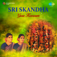 Soolamangalam Sisters - Sri Skandha Guru Kavasam artwork