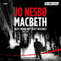 Jo Nesbø - Macbeth: Blut wird mit Blut bezahlt artwork