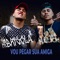 Vou Pegar Sua Amiga (feat. MC PL) - Mc Brisola lyrics