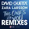 This One's for You (feat. Zara Larsson) [Official Song UEFA EURO 2016] (Remixes) - EP album lyrics, reviews, download