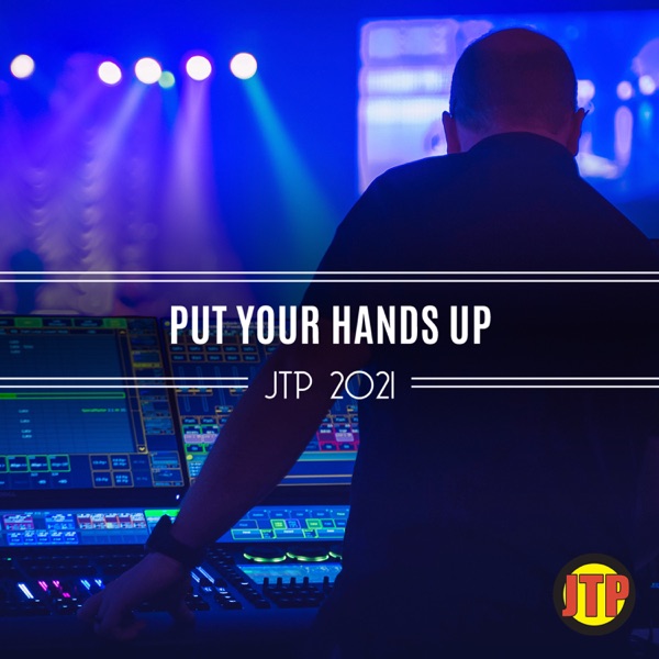 Put Your Hands Up Jtp 2021 - D'Angelo & Dossena