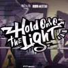 Hold onto the Light - Single album lyrics, reviews, download