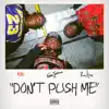 Don't Push Me - Single album lyrics, reviews, download