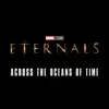 Across the Oceans of Time (From "Eternals") - Single album lyrics, reviews, download