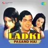 Ladki Pasand Hai (From "Ladki Pasand Hai") - Single album lyrics, reviews, download