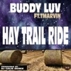 Buddy Luv - Hay Trail Ride (feat. T. Marvin)
