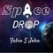 Space Drop - Fabio S John lyrics