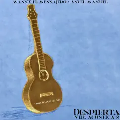 Despierta, Vol. 2 (Acústico) [feat. Angel Manuel] - Single by Manny El Mensajero album reviews, ratings, credits