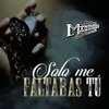 Solo Me Faltabas Tú - Single