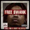 Free Swank (feat. Burt Allwyld) - Single album lyrics, reviews, download
