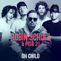 Robin Schulz & Piso 21 - Oh Child artwork