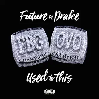 Used to This (feat. Drake) by Future song reviws