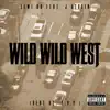 Wild Wild West (feat. J Stalin) - Single album lyrics, reviews, download
