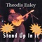 Stand Up In It - Theodis Ealey lyrics