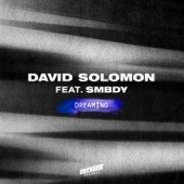 David Solomon - Dreaming (feat. SMBDY)