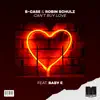 Can't Buy Love (feat. Baby E) - Single album lyrics, reviews, download