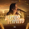 Partido Perfeito - Single