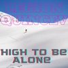 High to Be Alone - Single