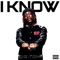 I Know - Sir Tami lyrics