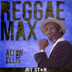 Reggae Max: Alton Ellis - Alton Ellis