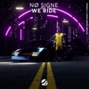 NØ SIGNE - We Ride