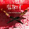 I'll Try It (feat. A-Game & Dubbs) - Single album lyrics, reviews, download