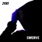 Swerve - Jyay lyrics