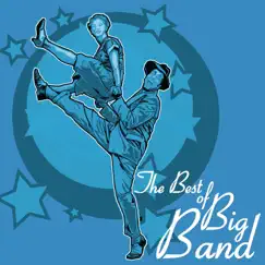 The Best of Big Band: Classic Swing Dance Songs of the 1940s and 1950s by Various Artists album reviews, ratings, credits