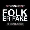 Folk Er Fake (feat. Unge Ferrari & Onklp) - Single album lyrics, reviews, download