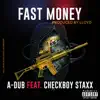 Fast Money (feat. Checkboy Staxx) - Single album lyrics, reviews, download