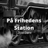 På Frihedens Station - Single