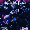 Stream & download Make You Dance (feat. Freedo) - Single