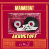 Mahabbat (Akhmetoff Remix) artwork