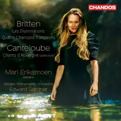 Britten: Les Illuminations - Canteloube: Chants d'Auvergne by Mari Eriksmoen, Bergen Philharmonic Orchestra & Edward Gardner album reviews, ratings, credits