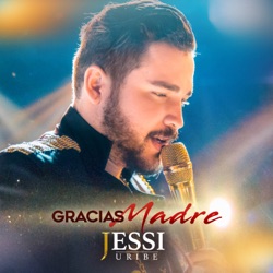 Jessi Uribe - Gracias Madre