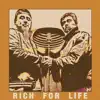 Rich for Life - Single album lyrics, reviews, download