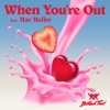 When You're Out (feat. Mae Muller) by Billen Ted iTunes Track 1