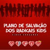 Plano de Salvação dos Radicais Kids: Cinco Corações - Single