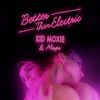 Better Than Electric - Single